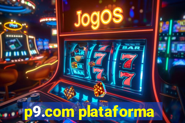 p9.com plataforma