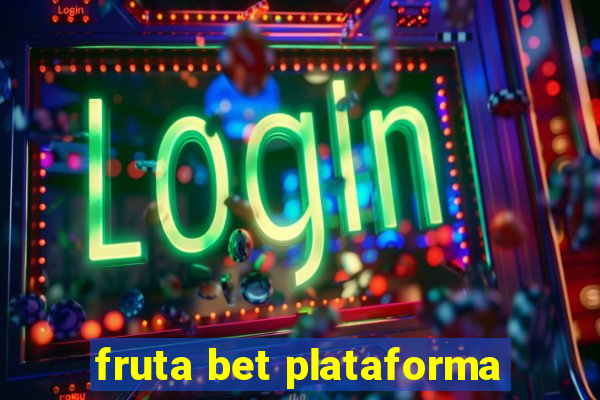 fruta bet plataforma