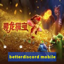 betterdiscord mobile