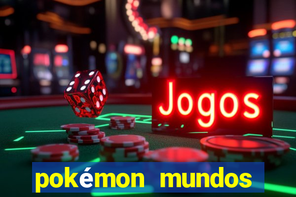 pokémon mundos elementais download apk