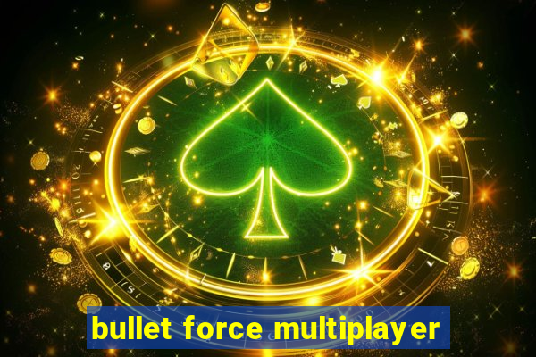 bullet force multiplayer