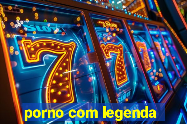 porno com legenda