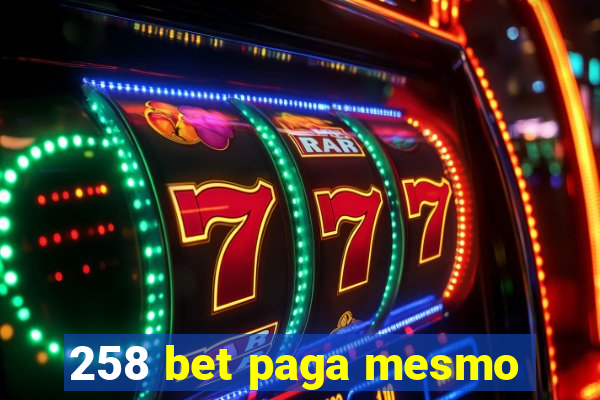 258 bet paga mesmo