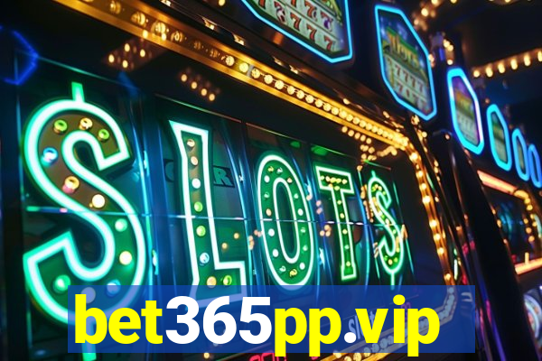 bet365pp.vip