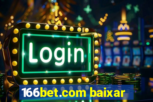 166bet.com baixar