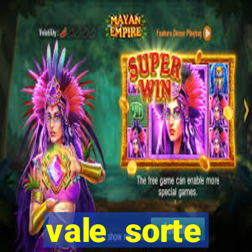 vale sorte resultado de hoje