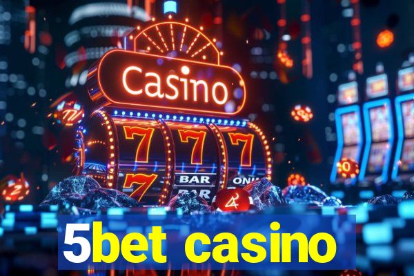 5bet casino