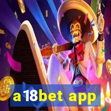 a18bet app