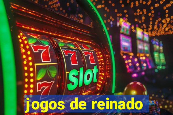 jogos de reinado