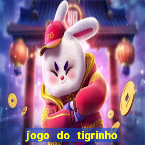 jogo do tigrinho bonus sem deposito