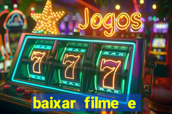 baixar filme e séries mp4