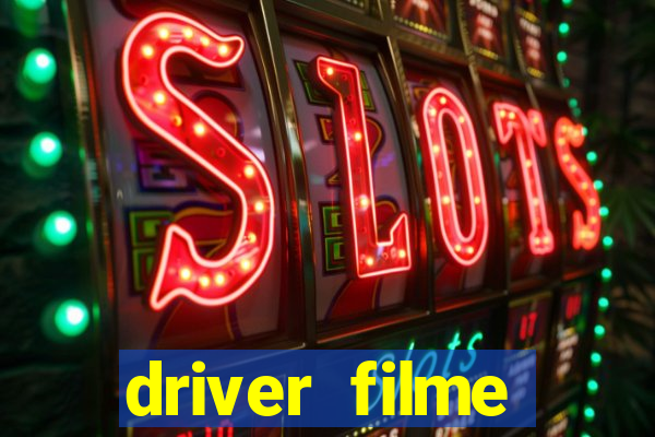 driver filme completo dublado