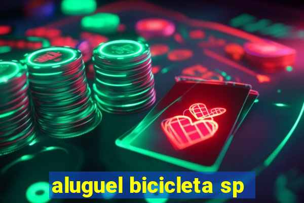 aluguel bicicleta sp