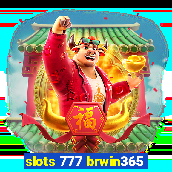 slots 777 brwin365