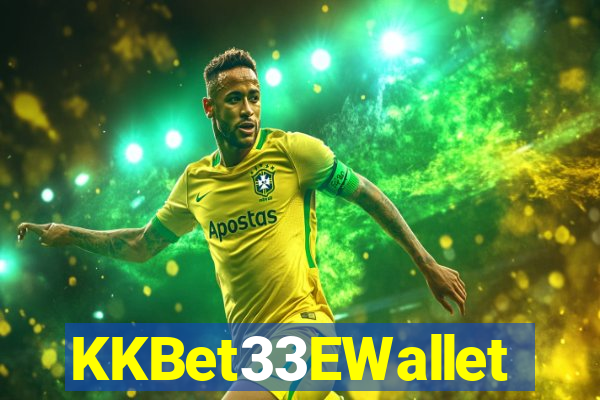 KKBet33EWallet