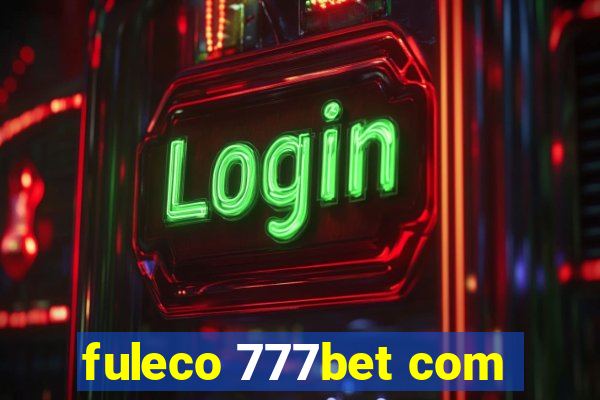 fuleco 777bet com