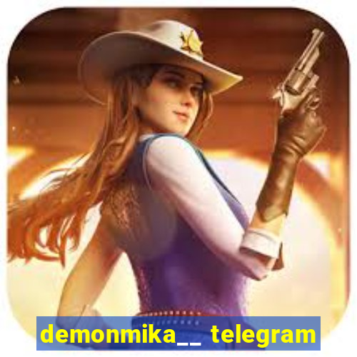 demonmika__ telegram