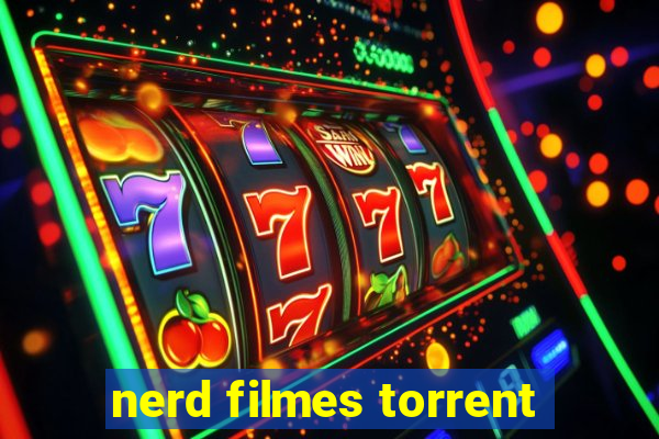 nerd filmes torrent