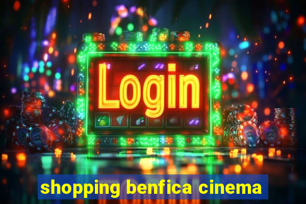 shopping benfica cinema