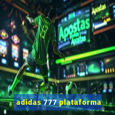 adidas 777 plataforma