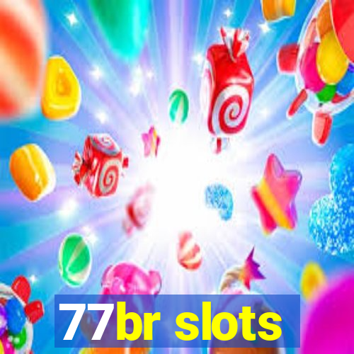 77br slots