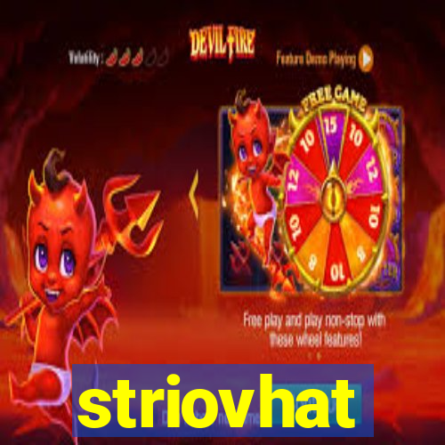 striovhat