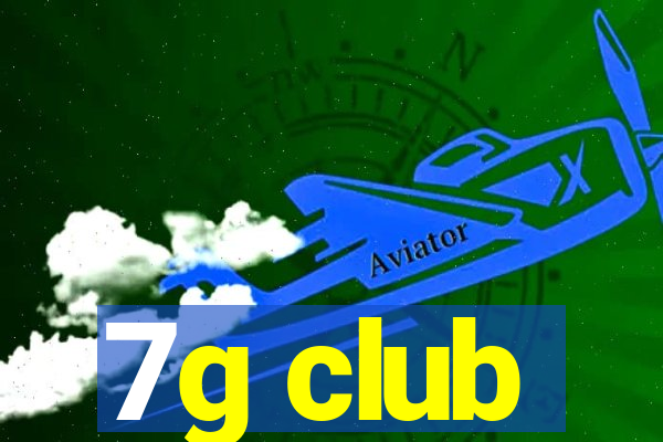 7g club