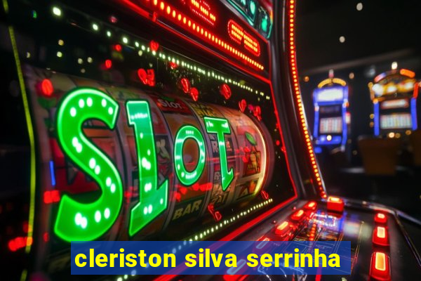 cleriston silva serrinha