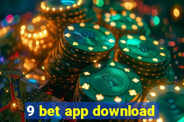 9 bet app download