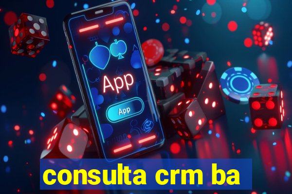 consulta crm ba