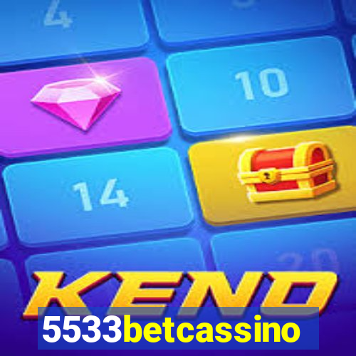 5533betcassino