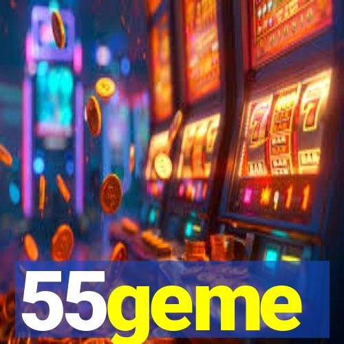 55geme