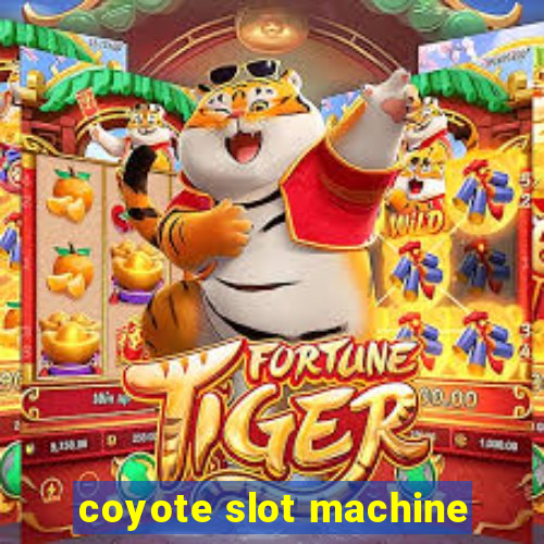 coyote slot machine