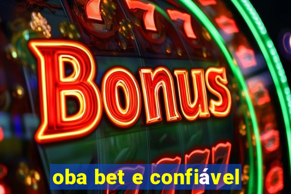 oba bet e confiável