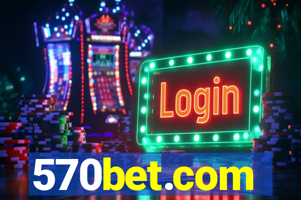 570bet.com