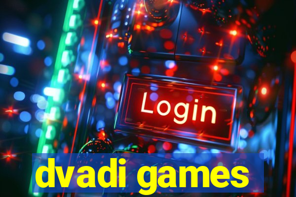 dvadi games