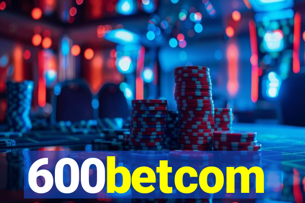 600betcom