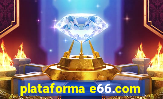 plataforma e66.com