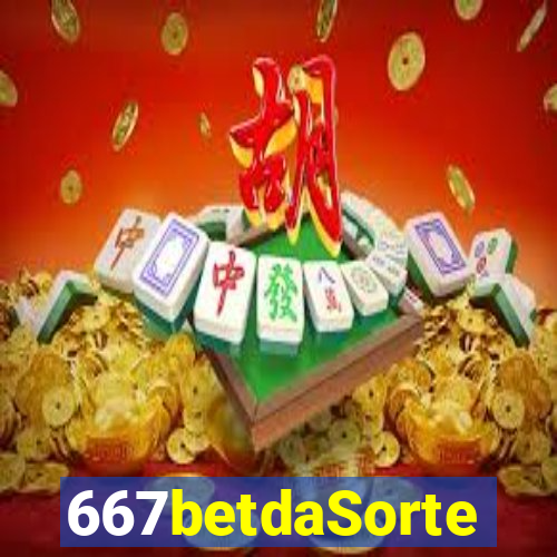 667betdaSorte