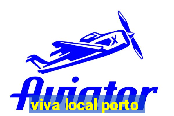 viva local porto