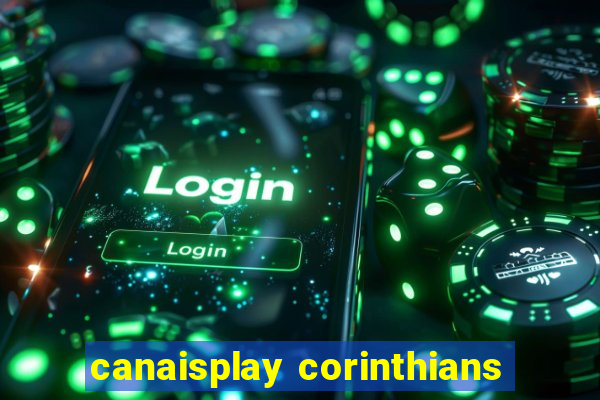 canaisplay corinthians