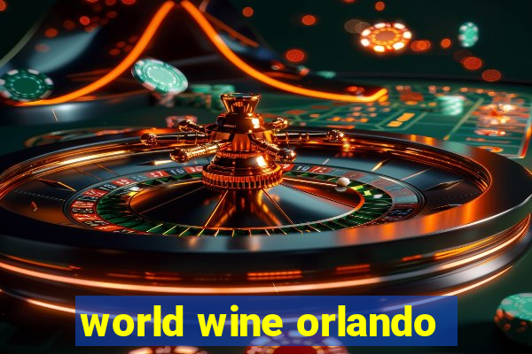 world wine orlando