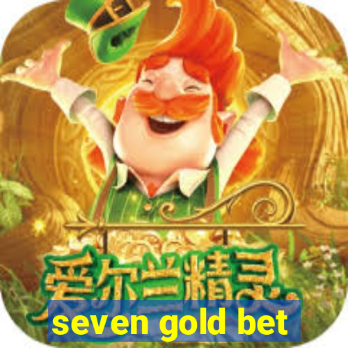 seven gold bet