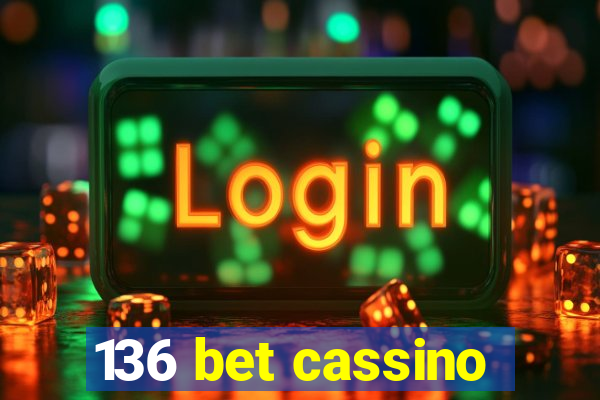 136 bet cassino