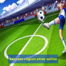 betyetu registration online