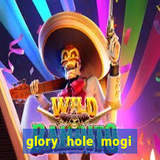 glory hole mogi das cruzes