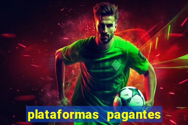 plataformas pagantes fortune tiger