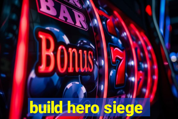 build hero siege