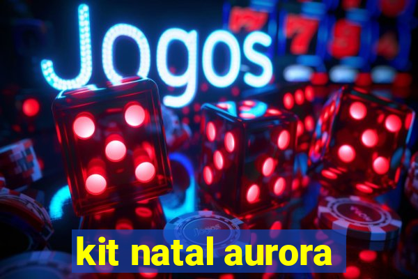 kit natal aurora