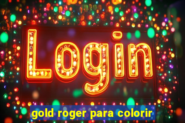 gold roger para colorir